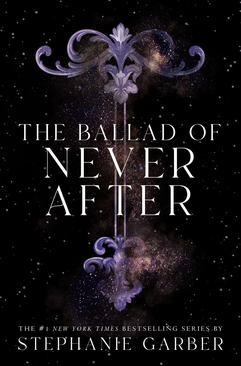 A Ballad Of Never After (Once Upon A Broken Heart #2) by Stephanie Garber