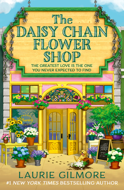 The Daisy Chain Flower Shop (Dream Harbor #6) by Laurie Gilmore