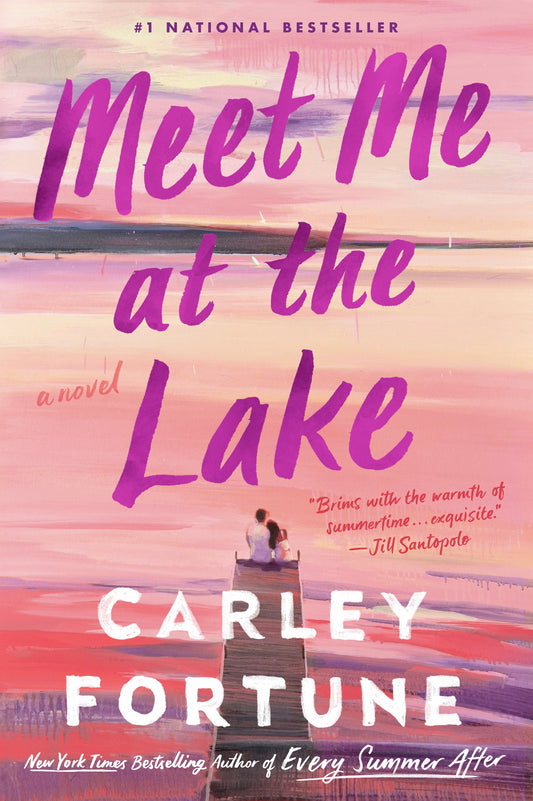 Meet Me at the Lake by Carley Fortune