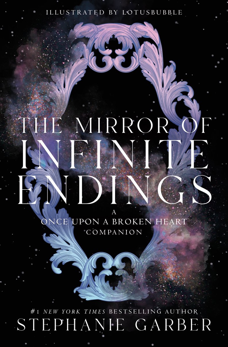 The Mirrors Of Infinite Endings (Once Upon A Broken Heart #3.5) by Stephanie Garber