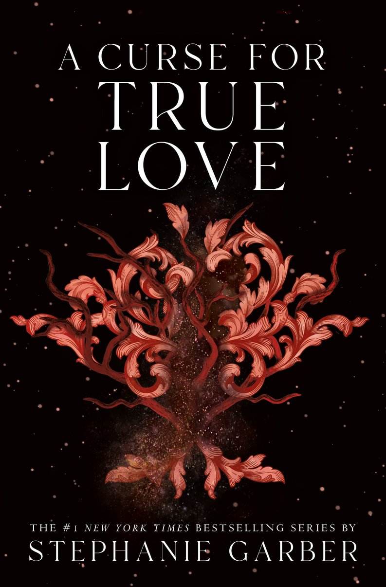 A Curse For True Love (Once Upon A Broken Heart #3) by Stephanie Garber