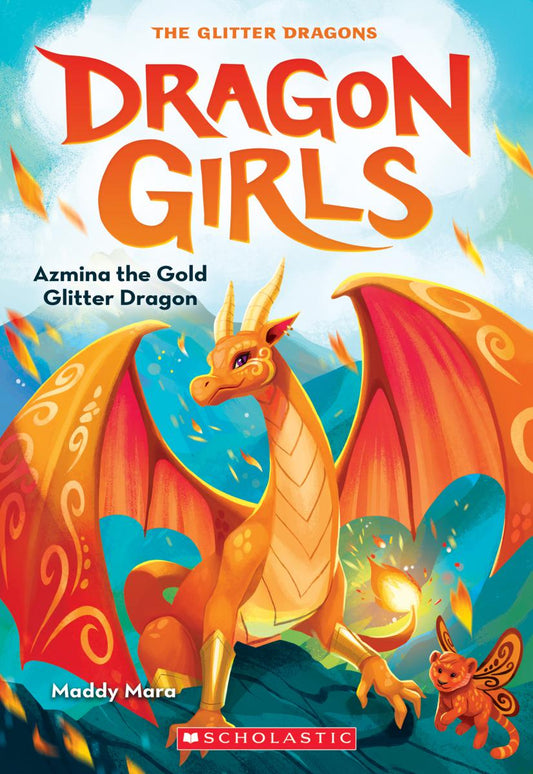Azmina The Gold Glitter Dragon (Dragon Girls #1) by Maddy Mara