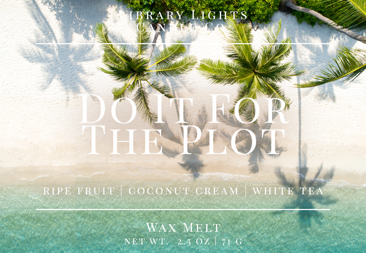 Wax Melt - Do It For The Plot