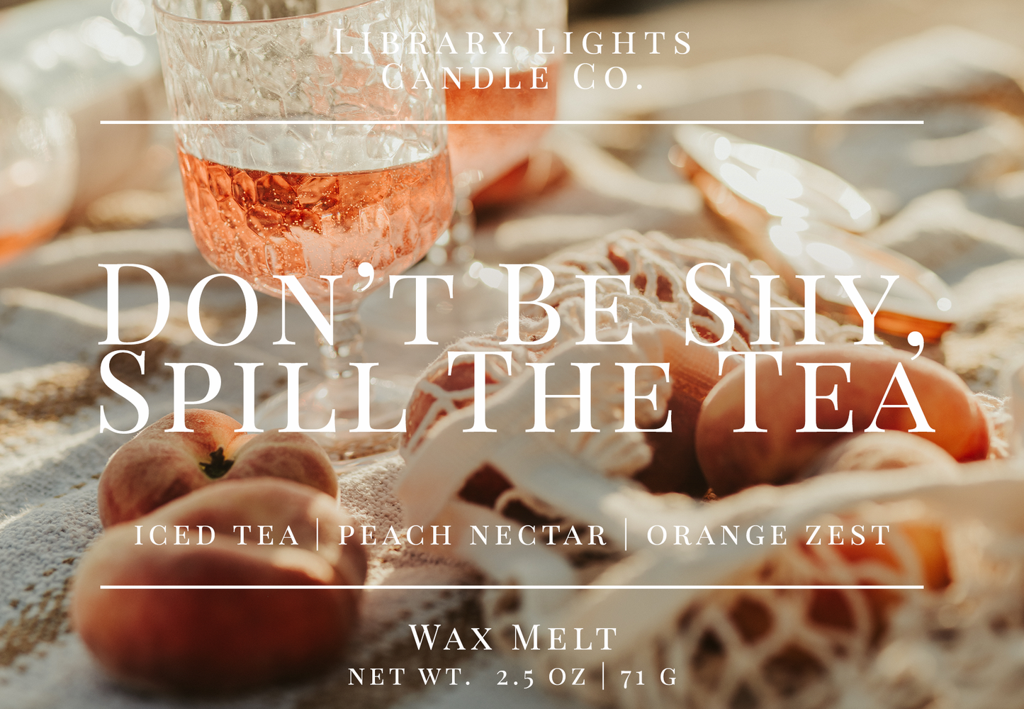 Wax Melt - Don't Be Shy, Spill The Tea