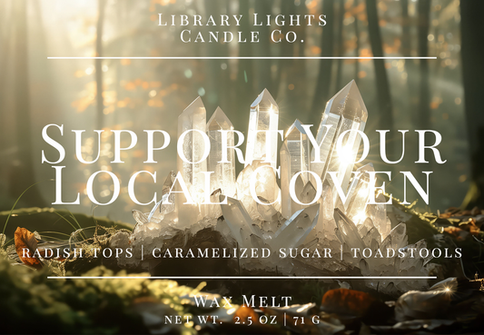 Wax Melt - Support Your Local Coven